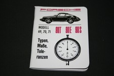 ORIGINAL PORSCHE 911 T 911 E 911 S TYPEN MAßE TOLERANZEN HANDBUCH NEU 1969 70 71
