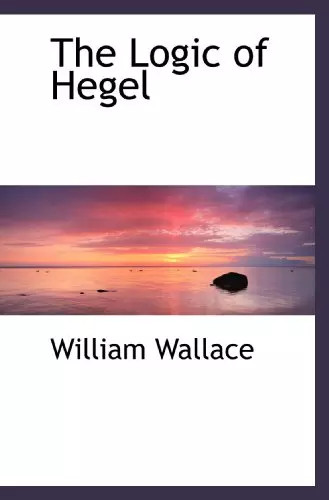 The logic hegel - hegel,, william