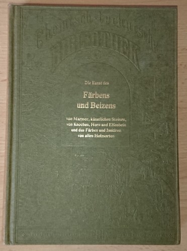 Färben und beizen von - und,