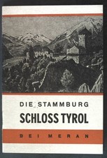 Die Stammburg Schloss Tyrol