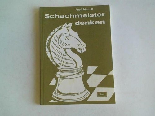 Schachmeister denken - schachmeister,