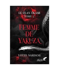 Femme de Yakuza [Le Clan Okami, Band 2], Sardane, Lotte