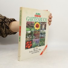 Flora. Das neue Gartenbuch