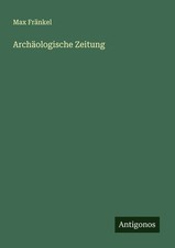 Max Fränkel | Archäologische