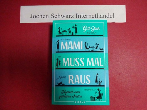 Mami muss mal raus tagebuch - muss,