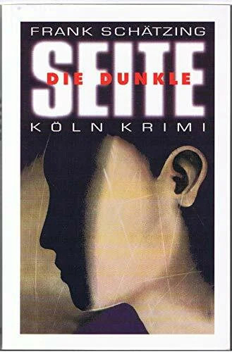 Die dunkle seite - seite, (köln-krimi)