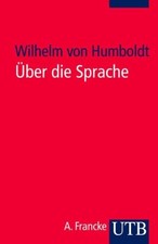 Über die Sprache. Reden vor der Akademie | Buch | von Humboldt, Wilhelm