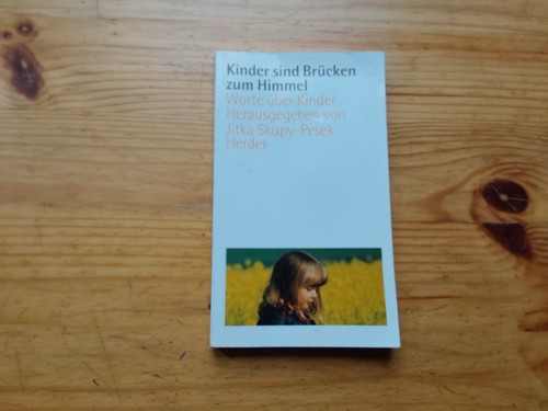 Kinder sind brücken zum - sind,