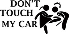 Dont touch my Car Aufkleber