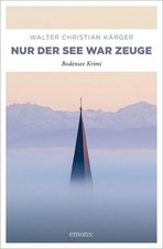 Nur der See war Zeuge |