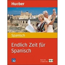 Endlich Zeit zum SPANISCH lernen - Sprachkurs für Anfänger und Wiedereinsteiger
