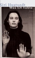 Was ich liebe von Hustvedt, Siri, Aumüller, Uli | Buch | Zustand sehr gut