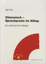 Chinesisch - Sprachpraxis im Alltag. Ein Lehrbuch für Anfänger Yin, Yan: