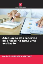 Daniel Tshibuabua Bakenge | Adequação das reservas de divisas na RDC: uma...