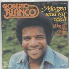 Roberto Blanco – Morgen sind wir reich – Dayoh (Der Abend beginnt) - © 1977 – 7“