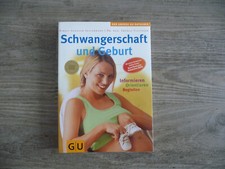 Schwangerschaft und Geburt - Informieren Orientieren Begleiten (GU-Ratgeber)