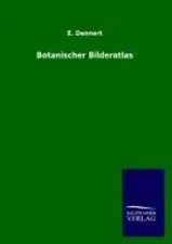 E. Dennert | Botanischer Bilderatlas | Taschenbuch | Deutsch (2013) | Paperback