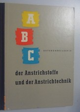 ABC der Anstrichstoffe und der Anstrichtechnik ~ Fachbuch Maler Anstreicher 1960