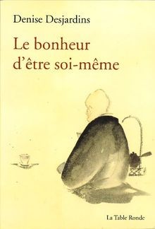 Bonheur dêtre soi - le, soi-même