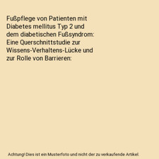 Fußpflege von Patienten mit Diabetes mellitus Typ 2 und dem diabetischen Fußsy
