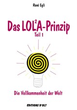Das LOLA-Prinzip, Teil 1 Die