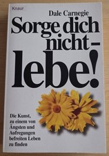 Sorge dich nicht - lebe!