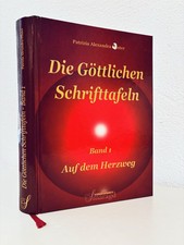 Die göttlichen Schrifttafeln. Band 1 : Auf dem Herzweg. Pfister, Patrizia: