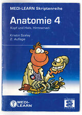 Anatomie 4. Kopf und Hals, Hirnnerven. 2. Aufl. 2008. Medi-Learn Skriptenreihe