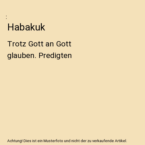 Habakuk trotz gott - trotz,