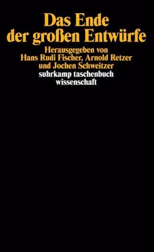 Das ende der großen entwürfe - das,