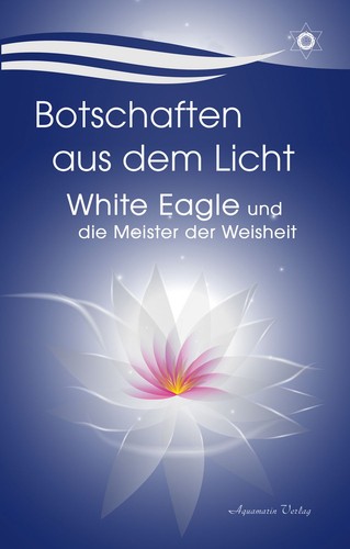 Botschaften aus dem licht - dem, –