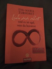 Liebe dich selbst und es ist egal, wen du heiratest von Eva-Maria Zurhorst...