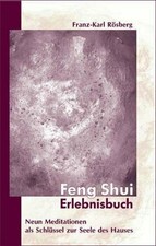 Feng Shui Erlebnisbuch: Neun Meditationen als Schlüssel Buch Rösberg Verlag