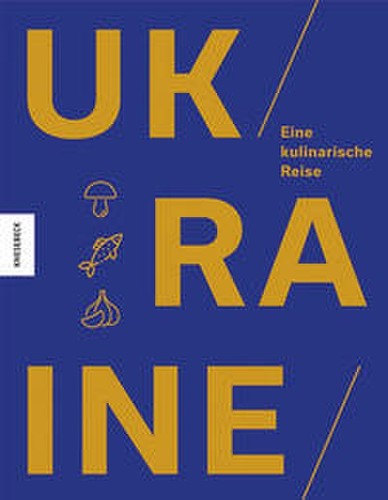 Ukraine eine kulinarische - ukraine:,