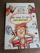 Wie man 13 wird und überlebt