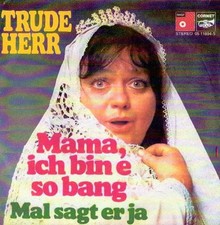 Trude Herr - Mama, Ich Bin E So Bang / Mal Sagt Er Ja 7" Single Vinyl Pop 47925