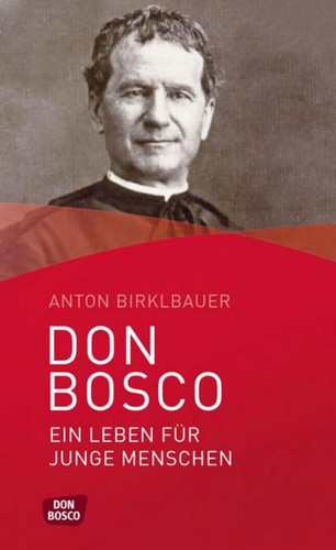 Don bosco ein - leben, für