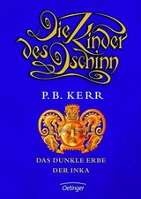Die Kinder des Dschinn 5. Das dunkle Erbe der Inka