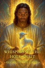 Whispers of the Holy Spirit - Glory to the Lamb Child Of God Taschenbuch 2025