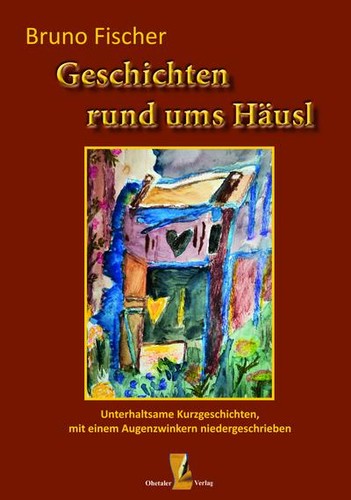 Geschichten rund ums - , häusl