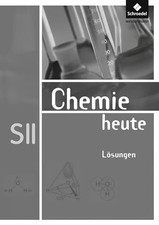 Chemie heute SII - Allgemeine Ausgabe 2009: Lösungen SII Buch Schroedel