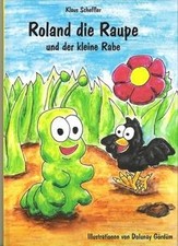 Roland die Raupe und der kleine Rabe by Klaus Sc... | Book | condition very good