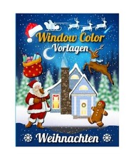 Window Color Vorlagen Weihnachten: Fensterbilder weihnachten für Kinder und Erw