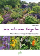 Unser naturnaher Kleingarten |