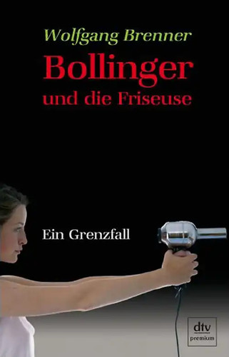 Bollinger und die - , friseuse