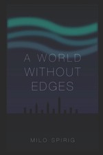 A World Without Edges by Milo