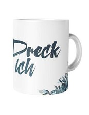 Einen Dreck Muss Ich Tasse Mit
