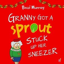 Granny Got a Sprout Stuck Up