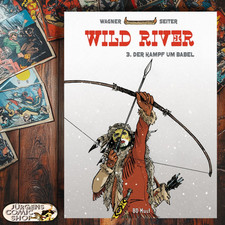 Wild River 3 – Der Kampf um Babel - BD Must - Hardcover Comic - Wagner Seiter
