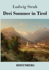 Drei Sommer In Tirol